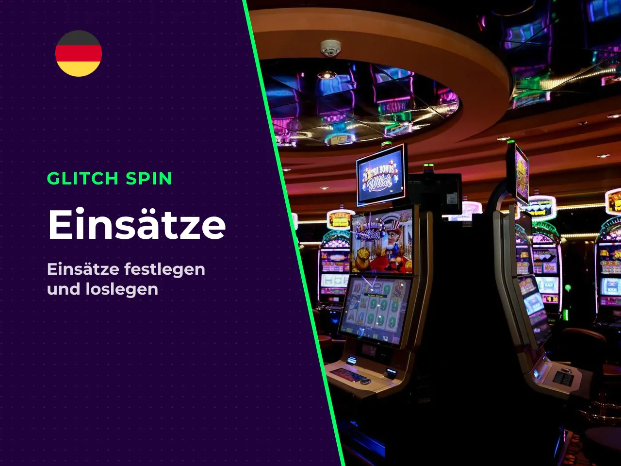 Einsatz und Start der Spins. Vor